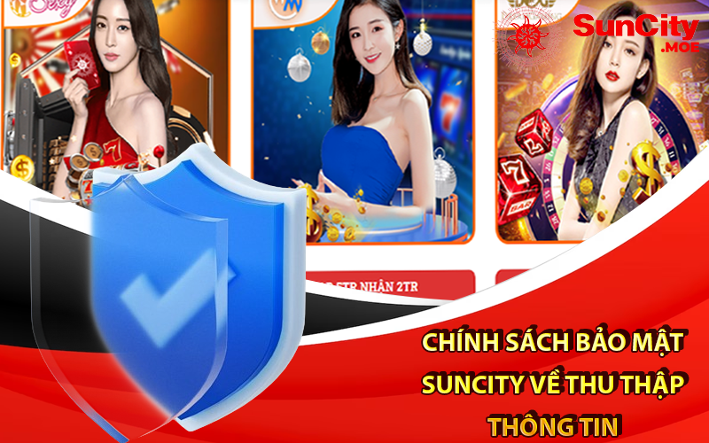 Chính Sách Bảo Mật Suncity về Thu Thập Thông Tin